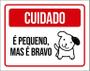 Imagem de Placa Sinalização - Cuidado Cão Pequeno Bravo 27X35