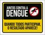 Imagem de Placa Sinalização - Juntos Contra Dengue 36X46