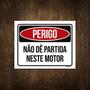 Imagem de Placa Sinalização - Perigo Não Dê Partida Neste Motor 18X23