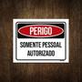 Imagem de Placa Sinalização - Perigo Somente Pessoal Autorizado 27X35