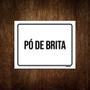 Imagem de Placa Sinalização - Pó De Brita 36x46