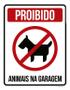 Imagem de Placa Sinalização Proibido Animais Na Garagem 36X46