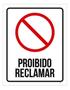 Imagem de Placa Sinalização - Proibido Reclamar 27X35