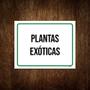 Imagem de Placa Sinalização Verde - Plantas Exóticas 18x23