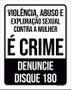 Imagem de Placa Violência Abuso Exploração Sexual Denuncie 27X35