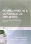 Imagem de Planejamento e Controle de Projetos - Vol.2 - Série Gerência de Projetos - FALCONI
