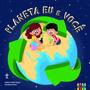 Imagem de Planeta eu e você - CPB