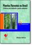 Imagem de Plantios Florestais no Brasil: Critérios Para Avaliação e Gestão Ambiental - Série Didática