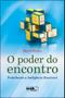 Imagem de Poder do encontro, o - trabalhando a inteligencia emocional - WAK EDITORA