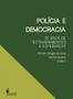 Imagem de Polícia e democracia: 30 anos de estranhamentos e esperanças - ALAMEDA