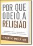 Imagem de Por que odeio a religião - BELLO PUBLICAÇOES