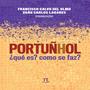 Imagem de Portuhol, Qué Es Como Se F