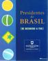 Imagem de Presidentes Do Brasil - De Deodoro A Fhc