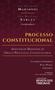 Imagem de Processo Constitucional: Associação Brasileira de Direito Constitucional - REVISTA DOS TRIBUNAIS