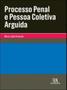 Imagem de Processo penal e pessoa coletiva arguida - ALMEDINA BRASIL