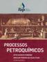 Imagem de Processos Petroquimicos - INST. BRASILEIRO DE PETROLEO 