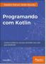 Imagem de Programando com Kotlin: Conheça Todos Os Recursos De Kotlin Com Este Guia Detalhado - NOVATEC