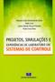 Imagem de Projetos, Simulações e Experiências de Laboratório em Sistemas de Controle - Interciência