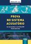 Imagem de Prova no Sistema Acusatório - Juiz Das Garantias e a Lei 13.964/2019 (Pacote Anticrime) - Juruá