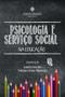 Imagem de Psicologia e Serviço Social na Educação