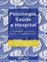 Imagem de Psicologia, Saude E Hospital - Contribuicoes Para A Pratica Profissional - ARTESA EDITORA