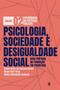 Imagem de Psicologia, sociedade e desigualdade social - vol. 2