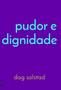 Imagem de Pudor e Dignidade - NUMA