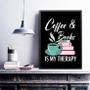 Imagem de Quadro Coffee E Books Is My Therapy 24X18Cm - Com Vidro