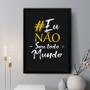 Imagem de Quadro Decorativo Eu Não Sou Todo Mundo 33X24Cm