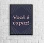 Imagem de Quadro Decorativo Frase Você ÉCapaz 24x18cm