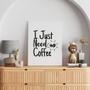 Imagem de Quadro Decorativo I Just Need Coffee
