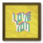 Imagem de Quadro Decorativo - Love You - 33cm x 33cm - 034qdom