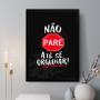 Imagem de Quadro Decorativo Não Pare Até Se Orgulhar 33X24Cm - Vidro