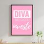 Imagem de Quadro Diva Não Gasta, Investe! Rosa 45x34cm - com vidro