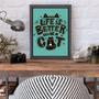 Imagem de Quadro Life Is Better With a Cat 45x34cm - com vidro