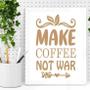 Imagem de Quadro Make Coffee Not War 33X24Cm - Com Vidro