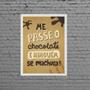 Imagem de Quadro Me Passe O Chocolate 33X24Cm - Com Vidro