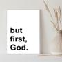 Imagem de Quadro Minimalista - But First, God 24X18Cm - Com Vidro