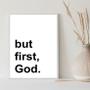 Imagem de Quadro Minimalista - But First, God 24x18cm - com vidro