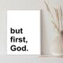 Imagem de Quadro Minimalista - But First, God 45X34Cm - Com Vidro