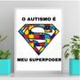 Imagem de Quadro O Autismo É Meu Super Poder 24x18cm - com vidro