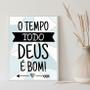 Imagem de Quadro O Tempo Todo Deus É Bom 24X18Cm - Com Vidro