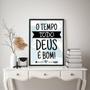 Imagem de Quadro O Tempo Todo Deus É Bom 33X24Cm - Com Vidro