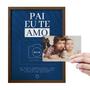 Imagem de Quadro Personalizado Moldura Tabaco Decorativo Modelo Pai Eu Te Amo Dia Dos Pais 