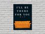 Imagem de Quadro Placa Decorativa I'll Be There For You MDF