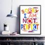 Imagem de Quadro Sorry I Am Not Perfect 33X24Cm - Com Vidro