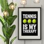 Imagem de Quadro Tennis Is My Therapy - 60x48cm