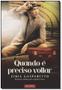 Imagem de Quando e Preciso Voltar - 02Ed - VIDA E CONSCIENCIA                                