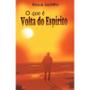 Imagem de Que é Volta do Espírito (O) - LUZ NO LAR