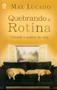 Imagem de Quebrando a Rotina, Max Lucado - CPAD